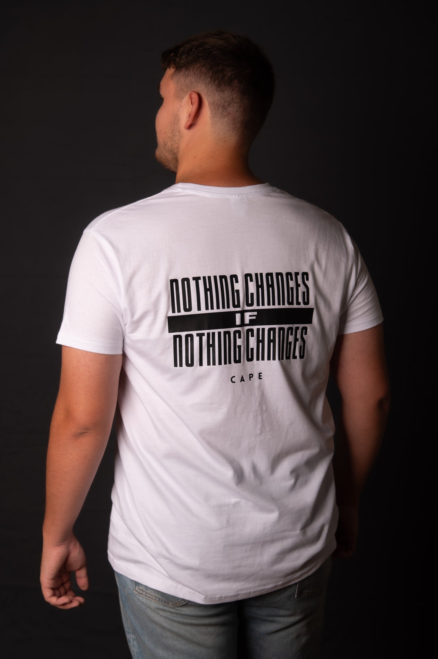 T-Shirt Nothing Changes If Nothing Changes (Backprint)